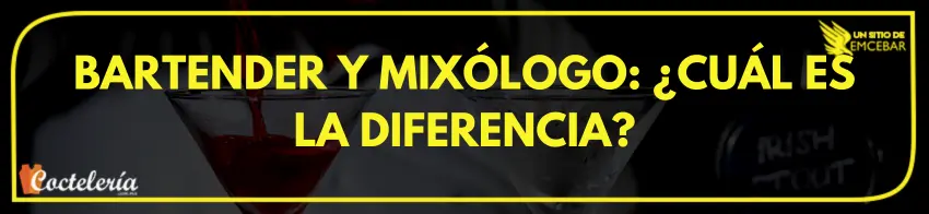 Bartender y mixólogo: ¿cuál es la diferencia?
