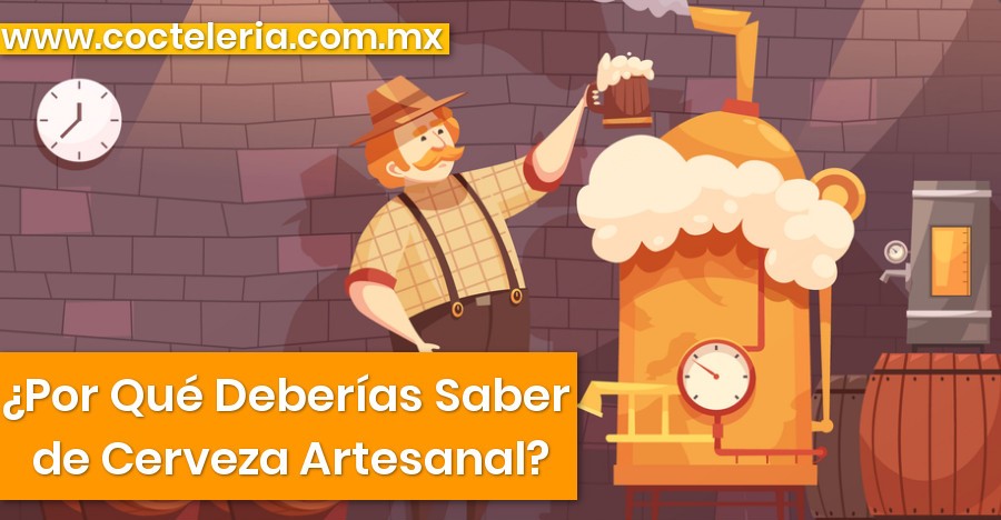 Por Qué Deberías Saber de Cerveza Artesanal
