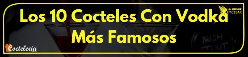 10 cocteles con vodka 