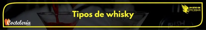 Tipos de whisky  
