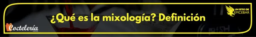 Mixología definición 