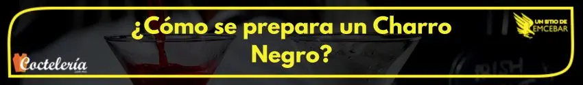 Como se prepara un charro negro 
