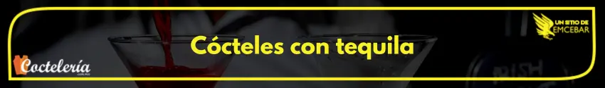 Cócteles con tequila