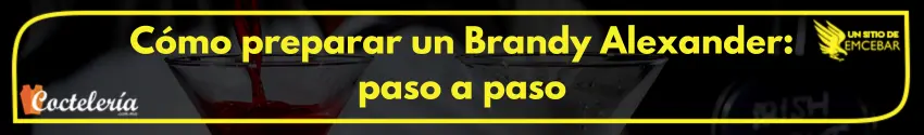 Cómo preparar un Brandy Alexander: paso a paso