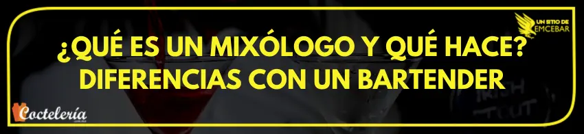 ¿Qué es un Mixólogo y qué hace? Diferencias con un Bartender