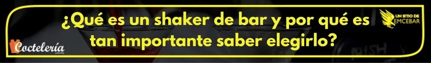 Que-es-un-shaker-de-bar-y-por-que-es-tan-importante-saber-elegirlo- - Cursos de Coctelería ¿Qué es un shaker de bar y por qué es tan importante saber elegirlo?